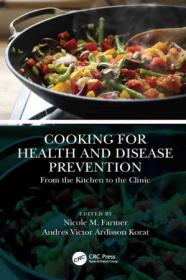 Cooking for Health and Disease Prevention From the Kitchen to the Clinic