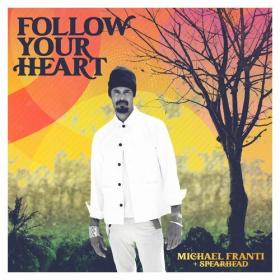 Michael Franti & Spearhead - Follow Your Heart (2022) Mp3 320kbps [PMEDIA] ⭐️