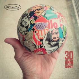 Ridillo - 30 Anni Suonati (2022 Funk Soul Pop) [Flac 16-44]