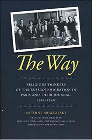 [ CourseWikia com ] The Way - Religious Thinkers of the Russian Emigration in Paris and Their Journal, 1925-1940
