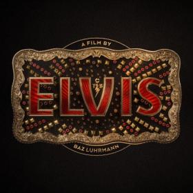 Various Artists - ELVIS (Original Motion Picture Soundtrack) (2022) [24 Bit Hi-Res] FLAC [PMEDIA] ⭐️
