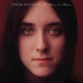 (2022) Linda Hoover - I Mean to Shine [FLAC]