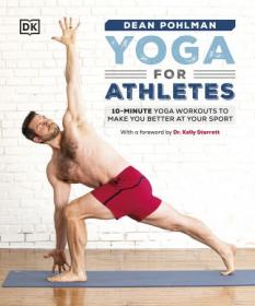 Yoga for Athletes - 10-Minute Yoga Workouts to Make You Better at Your Sport (True AZW3)