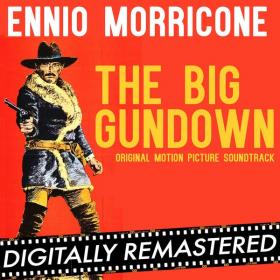 Ennio Morricone - The Big Gundown (Original Motion Picture Soundtrack) - Remastered (1966 Soundtrack) [Flac 16-44]