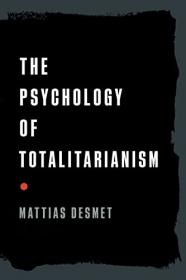 [ CourseBoat com ] The Psychology of Totalitarianism by Mattias Desmet