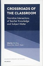 [ CoursePig com ] Crossroads of the Classroom - Narrative Intersections of Teacher Knowledge and Subject Matter (Advances in Research on Te