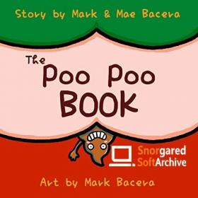 The Poo Poo Book - A Book for Children to Enjoy and Learn about Toilet Time - Make Potty Training Easy and Fun!