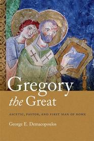 [ TutGator com ] Gregory the Great - Ascetic, Pastor, and First Man of Rome