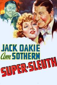 Super-Sleuth 1937 DVDRip 600MB h264 MP4<span style=color:#39a8bb>-Zoetrope[TGx]</span>