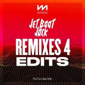 Mastermix Jet Boot Jack - Remixes 4 - Edits (2022)
