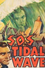 S O S  Tidal Wave (1939) [720p] [BluRay] <span style=color:#39a8bb>[YTS]</span>