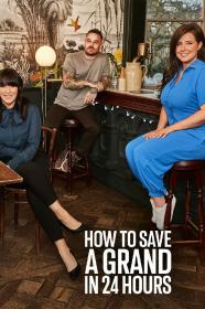How to Save a Grand in 24 Hours S01 720p HDTV x264-DARKFLiX[rartv]