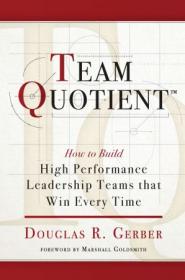 [ CoursePig com ] Team Quotient - How to Build High Performance Leadership Teams that Win Every Time