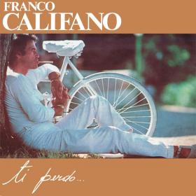 Franco Califano - Ti perdo (1979 Pop) [Flac 16-44]