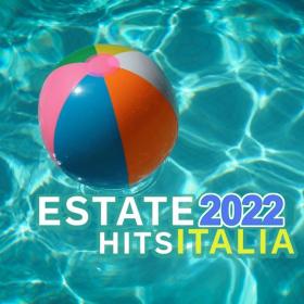 Various Artists - Estate 2022 Hits Italia (2022 Pop) [Flac 16-44]