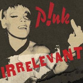 P!nk - Irrelevant (2022) [24Bit-48kHz] FLAC [PMEDIA] ⭐️