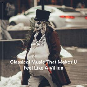 Various Artists - Classical Music That Makes U Feel Like A Villain (2022) Mp3 320kbps [PMEDIA] ⭐️