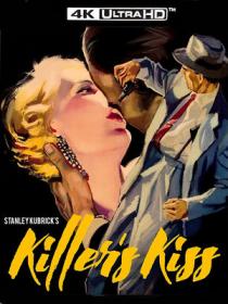 Killers Kiss 1955 KL 1080p UHD BluRay x265 HEVC FLAC-SARTRE