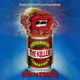 Rick Patterson - Return of the Killer Tomatoes (Original Motion Picture Soundtrack) (2022) Mp3 320kbps [PMEDIA] ⭐️