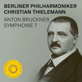 Christian Thielemann - Bruckner Symphony No  7 (2022) [24Bit-48kHz] FLAC [PMEDIA] ⭐️
