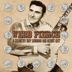 Webb Pierce - A Country Boy Singing His Heart Out (2022) Mp3 320kbps [PMEDIA] ⭐️