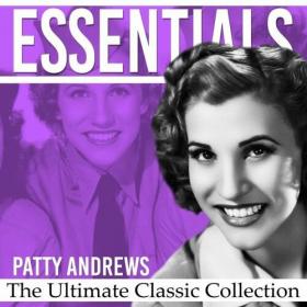 Patty Andrews - Essentials (The Ultimate Classic Collection) (2022) Mp3 320kbps [PMEDIA] ⭐️