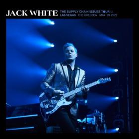 Jack White - 2022-05-29 The Chelsea, Las Vegas, NV (2022) Mp3 320kbps [PMEDIA] ⭐️