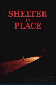 Shelter in Place 2021 720p BluRay x264-PussyFoot[rarbg]
