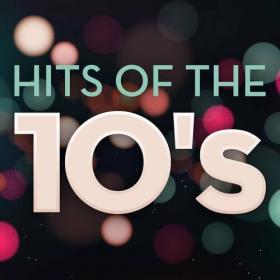 Various Artists - Hits of the 10's (2022) Mp3 320kbps [PMEDIA] ⭐️