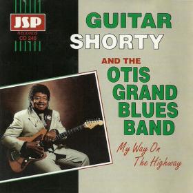 Guitar Shorty & The Otis Grand Blues Band - My Way Or The Highway (1991 Blues) [Flac 16-44]