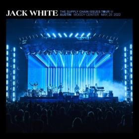 Jack White - 2022-05-25 Moody Center Austin, TX (2022) Mp3 320kbps [PMEDIA] ⭐️