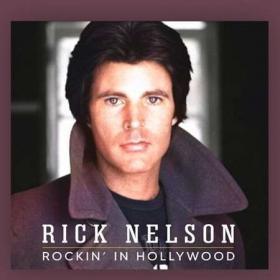 Rick Nelson - Rockin’ In Hollywood (Live) (2022)