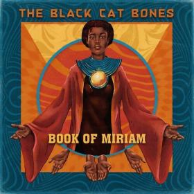 The Black Cat Bones - Book of Miriam (2022) Mp3 320kbps [PMEDIA] ⭐️
