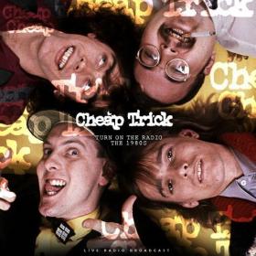Cheap Trick - Turn On The Radio - The 1980's (live) (2022) Mp3 320kbps [PMEDIA] ⭐️