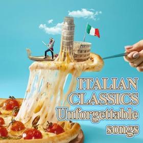 Various Artists - Italian Classics Unforgettable Songs (2022) Mp3 320kbps [PMEDIA] ⭐️