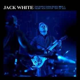 Jack White - 2022-05-24 Bok Center Tulsa, OK (2022) Mp3 320kbps [PMEDIA] ⭐️