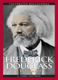 Frederick Douglass_ A Biography (Greenwood Biographies)   ( PDFDrive )
