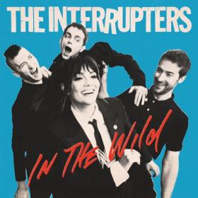 The Interrupters - In The Wild (2022) [24Bit-48kHz] FLAC [PMEDIA] ⭐️