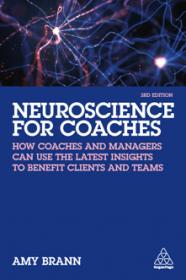 [ TutGee com ] Neuroscience for Coaches - How coaches and managers can use the latest insights to benefit clients and teams, 3rd Edition