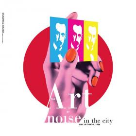 Art Of Noise - Noise in the City  (Live in Tokyo, 1986) (2022) [16Bit-44.1kHz]  FLAC [PMEDIA] ⭐️