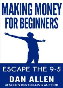 MONEY_ Making Money For Beginners (Online Business, YouTube, Fiverr, Craigslist.pdf
