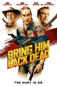 Bring Him Back Dead (2022) [720p] [WEBRip] <span style=color:#39a8bb>[YTS]</span>