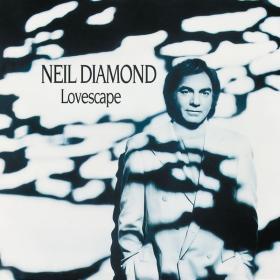 Neil Diamond - Lovescape (1991 Pop) [Flac 24-192]