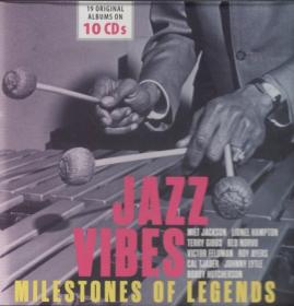 VA - Jazz Vibes_Milestones of Jazz Legends (2017) [10CD BoxSet] [FLAC]