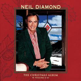 Neil Diamond - The Christmas Album, Vol  II (1992 Christmas) [Flac 24-96]