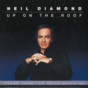 Neil Diamond - Up On The Roof Songs From The Brill Building (1993 Pop) [Flac 24-192]