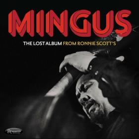 Charles Mingus - The Lost Album from Ronnie Scott’s (Live) (2022) Mp3 320kbps [PMEDIA] ⭐️