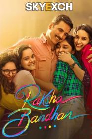 Raksha Bandhan (2022) Hindi 1080p HQ S-Print Rip x264 AAC -CineVood