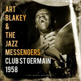 Art Blakey - Club St  Germain 1958 (live) (2022) Mp3 320kbps [PMEDIA] ⭐️