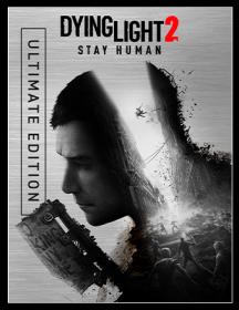 Dying Light 2. Stay Human (2022) RePack <span style=color:#39a8bb>by Canek77</span>